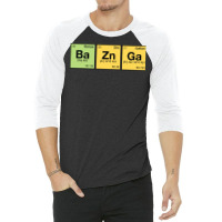 Ba Zn Ga!   Periodic Elements Scramble 1 3/4 Sleeve Shirt | Artistshot