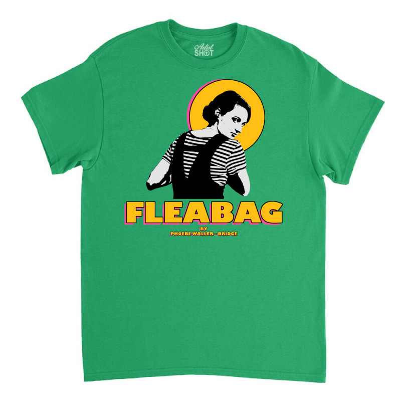 Fleabag 2 Classic T-shirt by venooskafilav | Artistshot