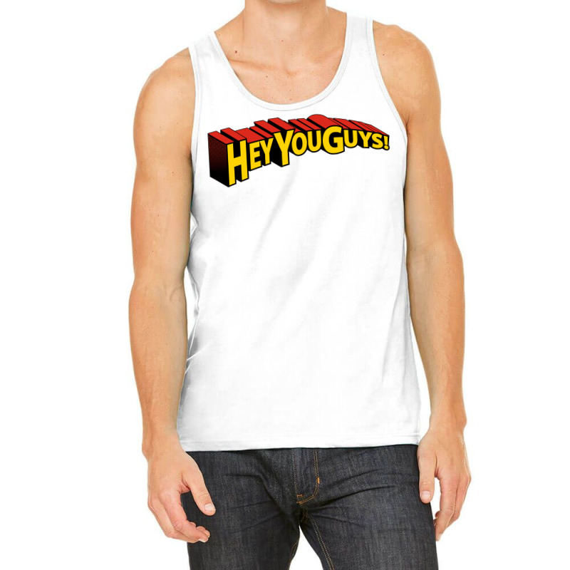 Hey You Guys! Tank Top by venooskafilav | Artistshot