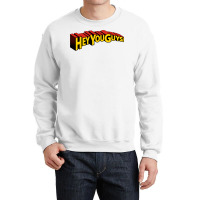 Hey You Guys! Crewneck Sweatshirt | Artistshot