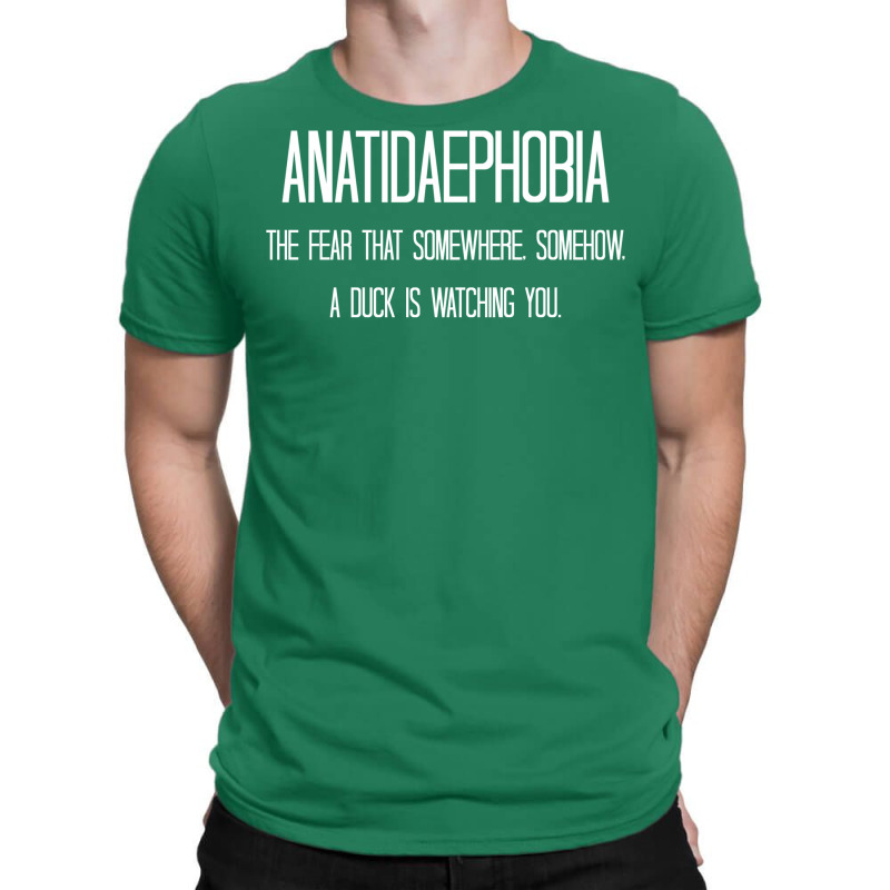 Anatidaephobia   The Fear That Somewhere T-shirt | Artistshot