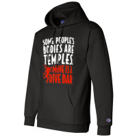 Some People's Bodies Are Temples Mine Is A Dive Ba Champion Hoodie | Artistshot