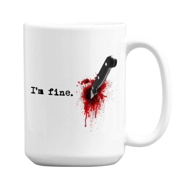 I'm Fine Bloody Halloween T Shirt 15 Oz Coffee Mug | Artistshot