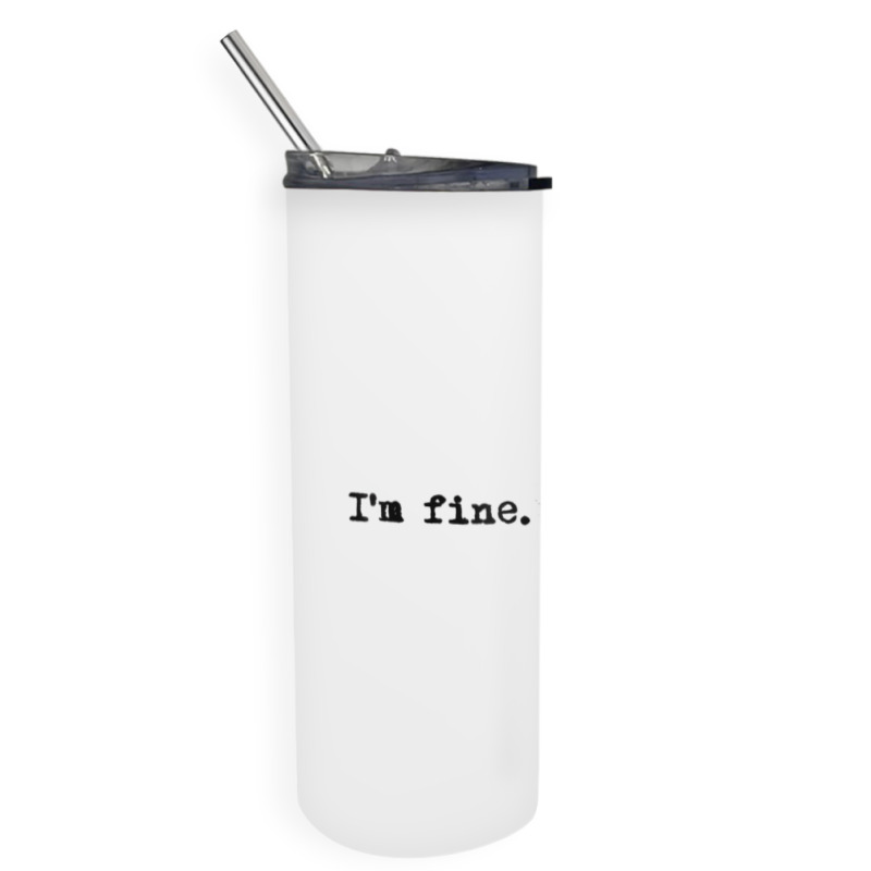 I'm Fine Bloody Halloween T Shirt Skinny Tumbler | Artistshot