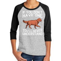 Golden Retriever Dog If You Don't Have One You'll Youth 3/4 Sleeve | Artistshot