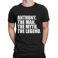 Trending Anthony Legend Anthony Name Anthony Given T-shirt | Artistshot