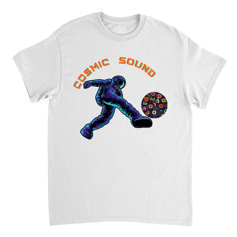 Cosmic Sound Off Space Classic T-shirt by saterseim | Artistshot