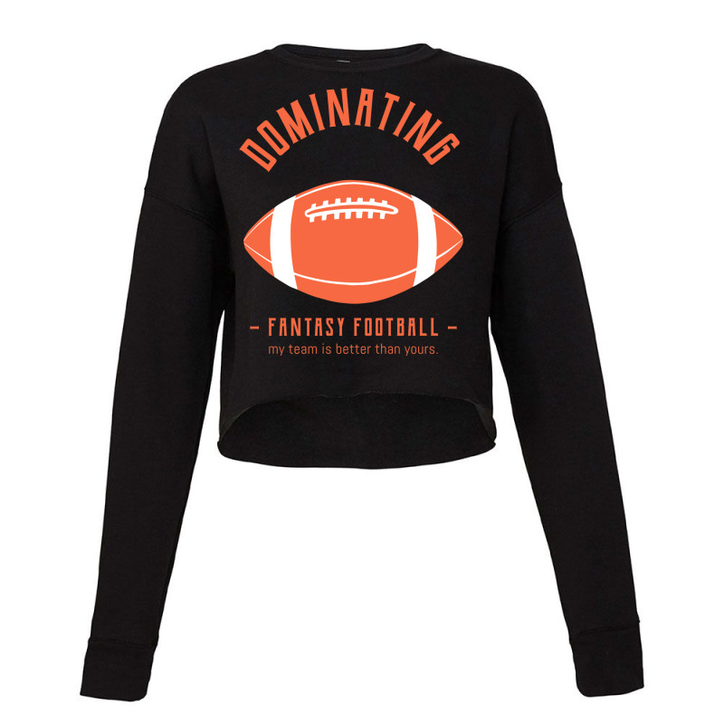 Dominating Fantasy Football Cropped Sweater by gorarihujalaa | Artistshot