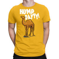 Camel Dromedary Dessert Animal Gift I Camel Its Hu T-shirt | Artistshot