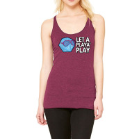 Let A Player Play Racerback Tank | Artistshot