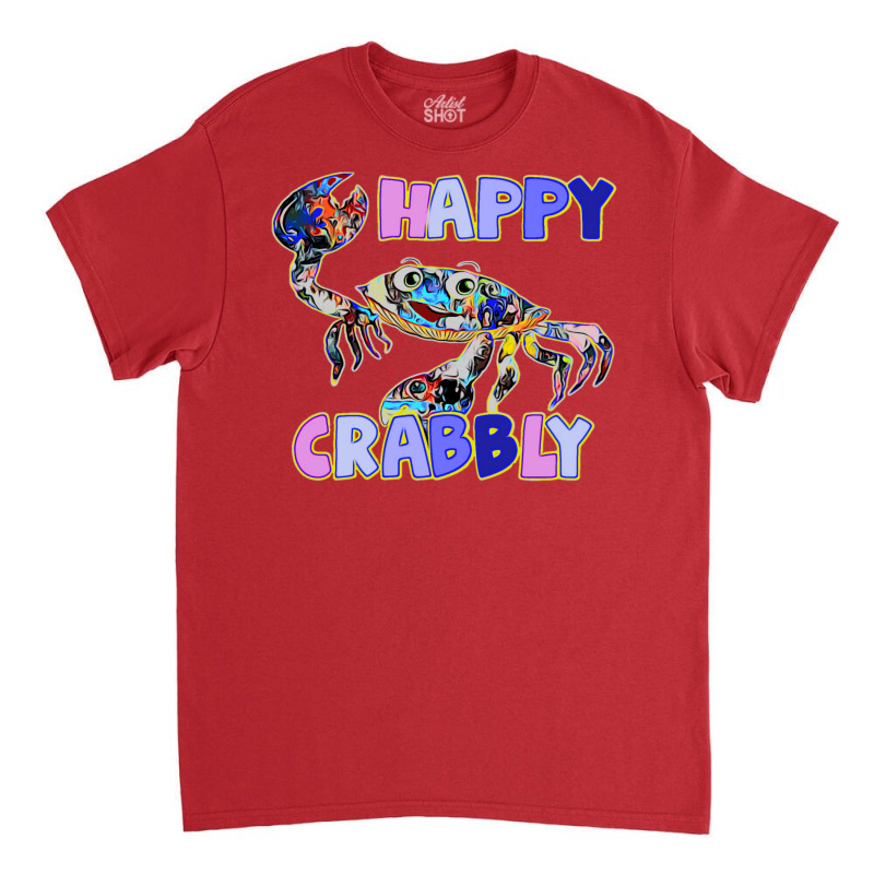 Happy Crabbly Classic T-shirt | Artistshot