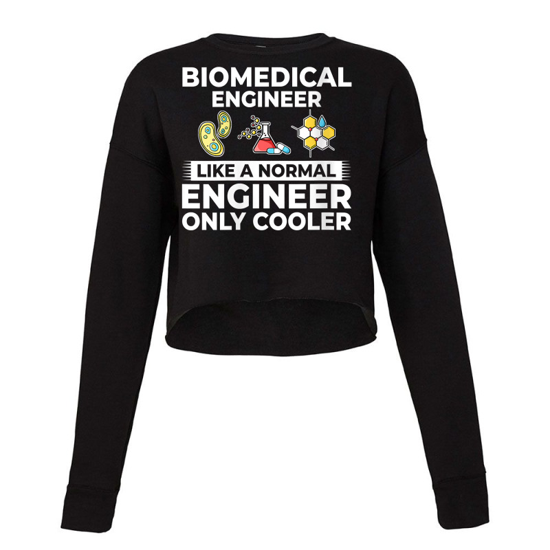 Womens Biomedical Engineering Biomed Engineer Bioe Cropped Sweater by saterseim | Artistshot