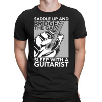 Guitarist Bridge The Gap Sleep With A Guitarist T-shirt | Artistshot