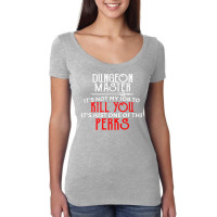 Dungeon Master It's Not My Job To Kill You It's Ju Women's Triblend Scoop T-shirt | Artistshot