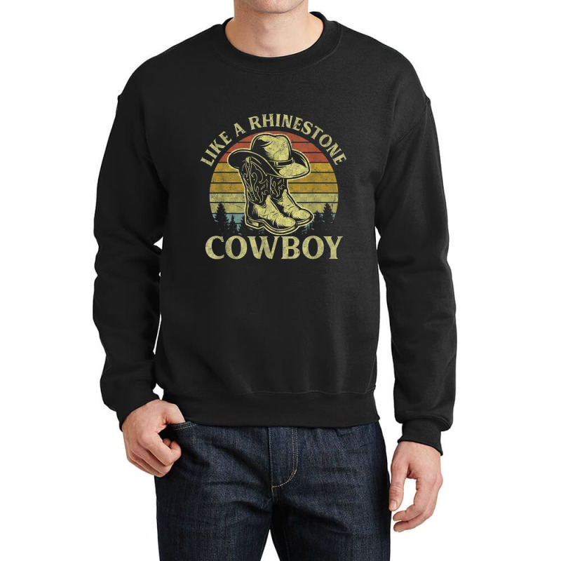 Vintage Like A Rhinestone Cowboy Hat Boots Country Crewneck Sweatshirt by SusanLynnHartmann | Artistshot