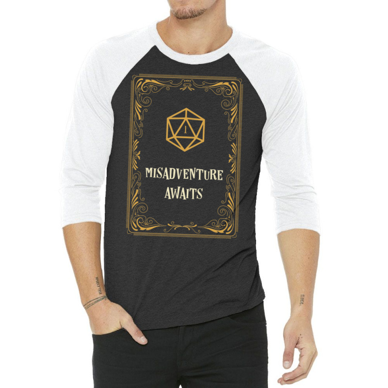 Misadventure Awaits D20 Dice Tabletop Rpg 3/4 Sleeve Shirt | Artistshot