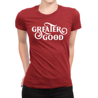 Greater Good Tabletop Wargaming Ladies Fitted T-shirt | Artistshot