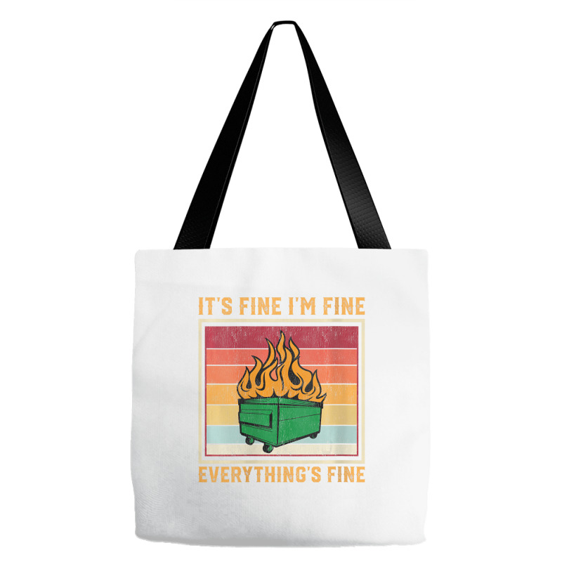 Womens Funny Dumpster Fire Itâ€™s Fine Iâ€ Tote Bags | Artistshot