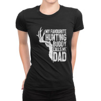 My Favourite Hunting Buddy Calls Me Dad Ladies Fitted T-shirt | Artistshot