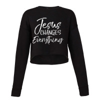 Christian Salvation Baptism Gift Jesus Changes Eve Cropped Sweater | Artistshot