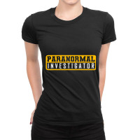 Ghost Hunting Paranormal Investigator T Shirt Ladies Fitted T-shirt | Artistshot