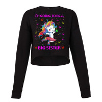 I'm Going To Be A Big Sister 2021 Unicorn T Shirt Cropped Sweater | Artistshot