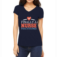 Nursing Finally A Nurse Practitioner T Shirt Women's V-neck T-shirt | Artistshot