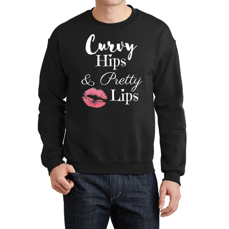 Curvy Hips And Pretty Lips T Shirt Crewneck Sweatshirt | Artistshot