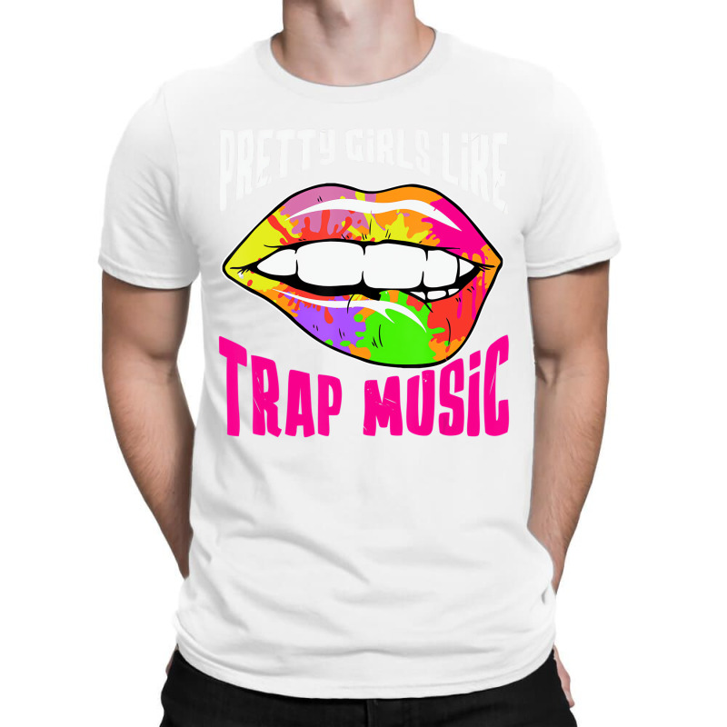 Pretty Girls Like Trap Music Womens Rap Hip Hop Ed T-shirt | Artistshot