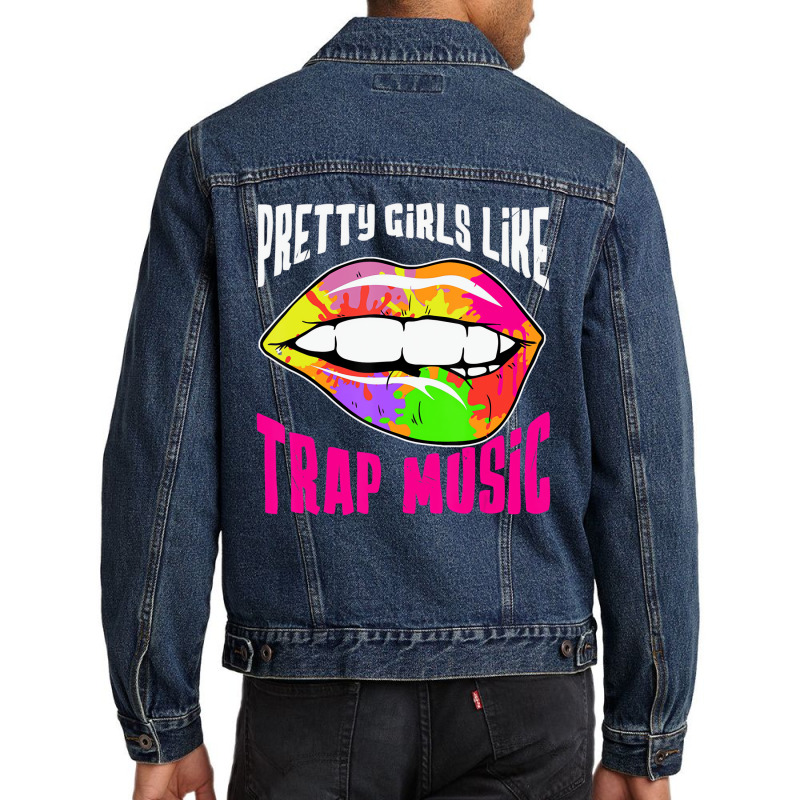 Pretty Girls Like Trap Music Womens Rap Hip Hop Ed Men Denim Jacket | Artistshot