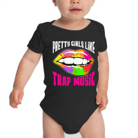 Pretty Girls Like Trap Music Womens Rap Hip Hop Ed Baby Bodysuit | Artistshot