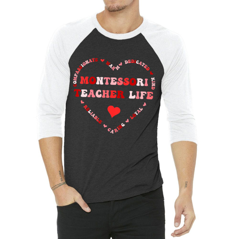 Cute Montessori Teacher Life Valentines Day Heart 3/4 Sleeve Shirt | Artistshot