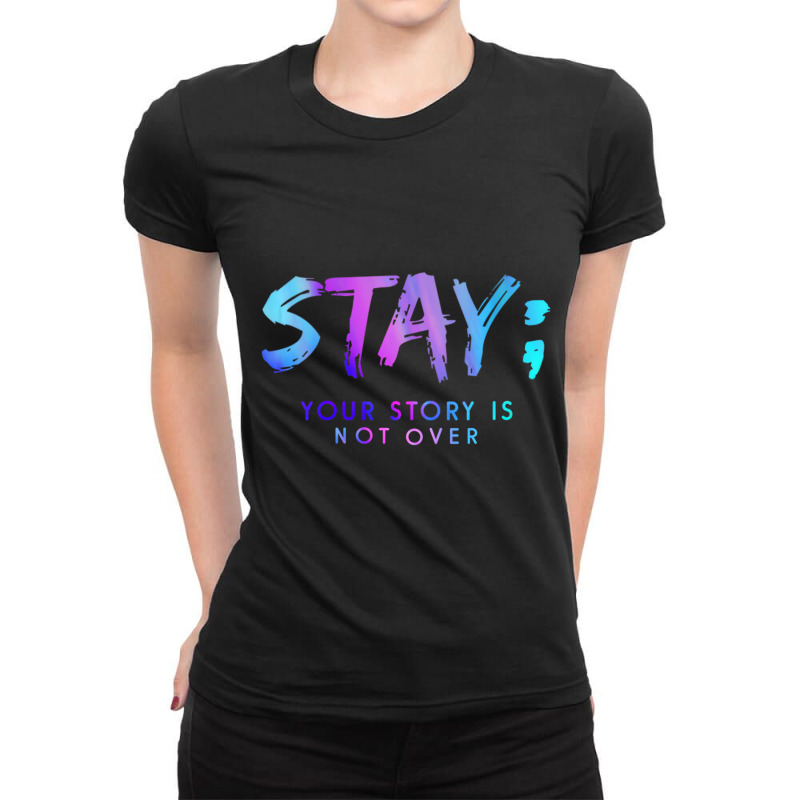 Womens Stay Your Story Is Not Over Shirt V Neck T Ladies Fitted T-Shirt by saterseim | Artistshot