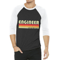 Engineer Funny Job Title Profession Birthday Worke 3/4 Sleeve Shirt | Artistshot