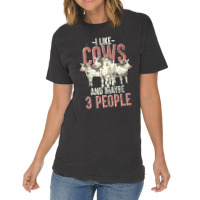 I Like Cows And Maybe 3 People Funny Farm Animal C Vintage T-shirt | Artistshot