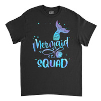 Mermaid Squad Cute Girls Birthday Squad Mermaid Ta Classic T-shirt | Artistshot