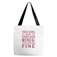 This Girl Is Made Of Sarcasm Wine And Everything Tote Bags | Artistshot