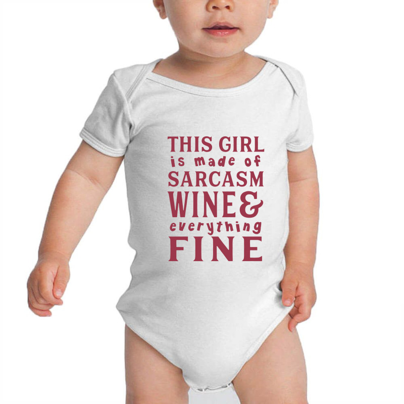 This Girl Is Made Of Sarcasm Wine And Everything Baby Bodysuit | Artistshot