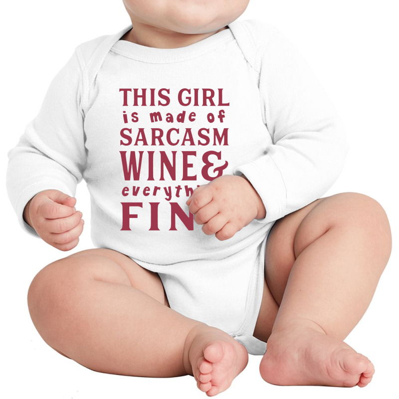 This Girl Is Made Of Sarcasm Wine And Everything Long Sleeve Baby Bodysuit | Artistshot