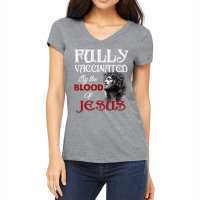 Fully Vaccinated By The Blood Of Jesus God Christi Women's V-neck T-shirt | Artistshot