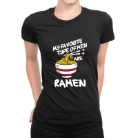 My Favorite Type Of Men Are Ramen Ladies Fitted T-shirt | Artistshot