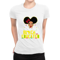 Black And Educated I Am The Strong African Queen Ladies Fitted T-shirt | Artistshot