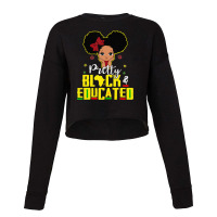 Black And Educated I Am The Strong African Queen Cropped Sweater | Artistshot