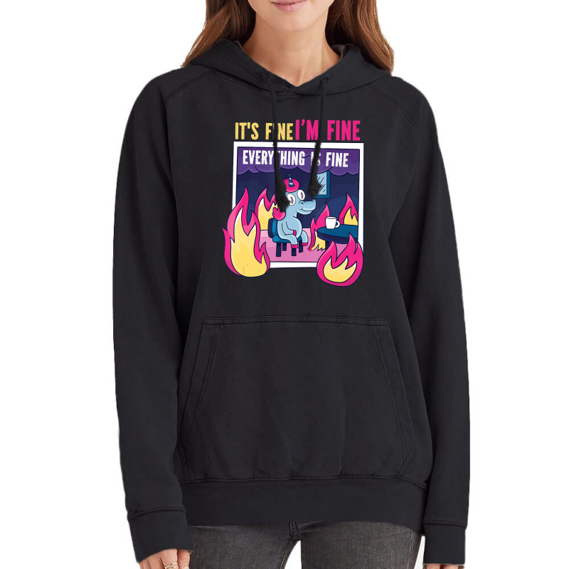 It's Fine, I'm Fine. Everything's Fine. Gag Unicor Vintage Hoodie | Artistshot