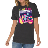 It's Fine, I'm Fine. Everything's Fine. Gag Unicor Vintage T-shirt | Artistshot