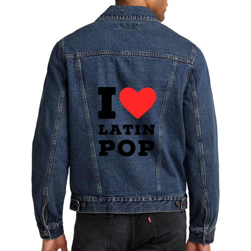 I Love Latin Pop 1 Men Denim Jacket by ELIZABETHKARLENEWINCELOWICZ | Artistshot