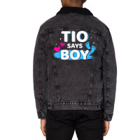 Mens Gender Reveal Tio Says Boy Matching Family Ba Unisex Sherpa-lined Denim Jacket | Artistshot