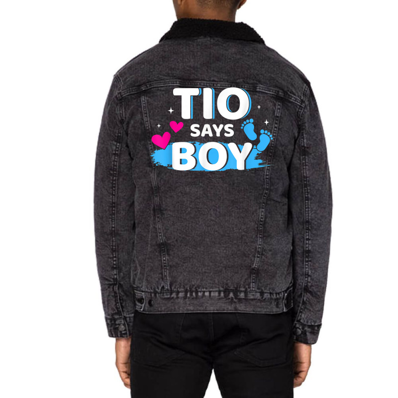 Mens Gender Reveal Tio Says Boy Matching Family Ba Unisex Sherpa-lined Denim Jacket | Artistshot