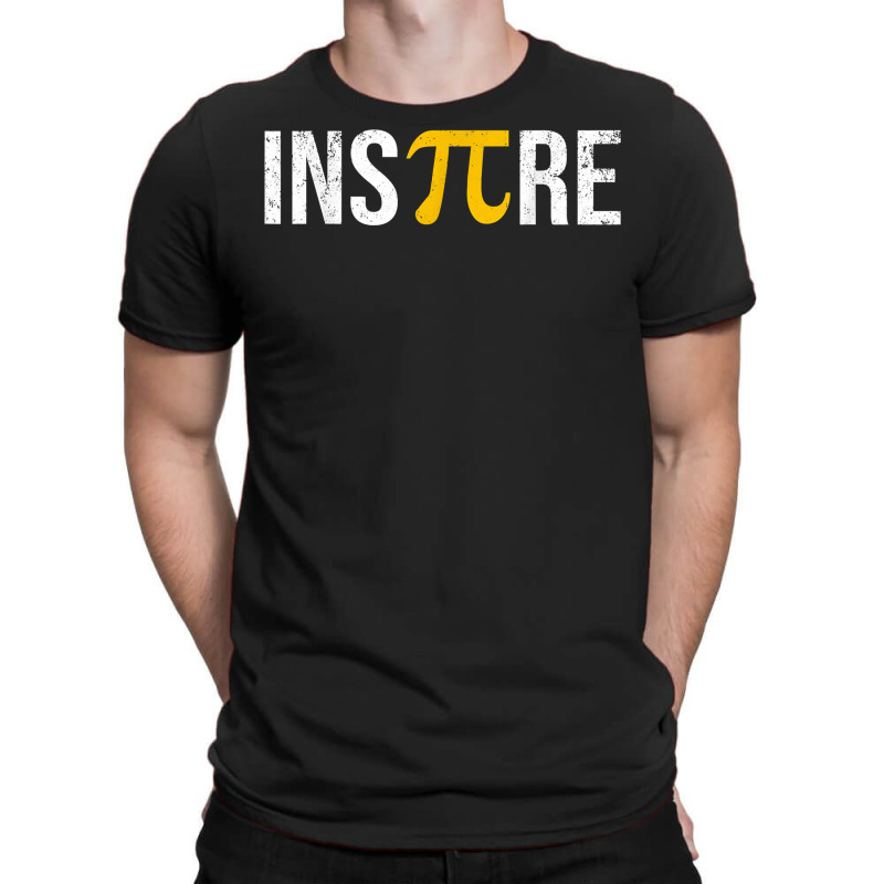 Inspire Pi 3.14 Math Teacher Pi National Day Cool Inspire Pi T Shirt T-shirt | Artistshot