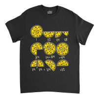 Pizza Salami Cheese Quick Math Fractions Teachers Classic T-shirt | Artistshot